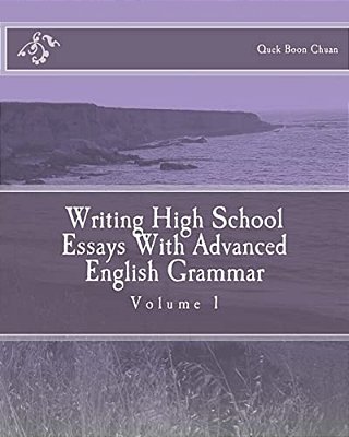 Writing High School Essays With Advanced English Grammar-..