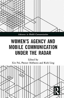 Women's Agency And Mobile Communication Under The Radar-..