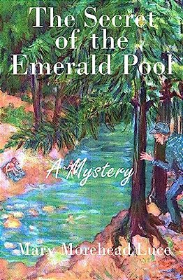 The Secret Of The Emerald Pool: A Mystery-..