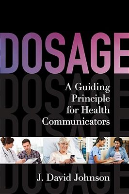 Dosage: A Guiding Principle For Health Communicators-..