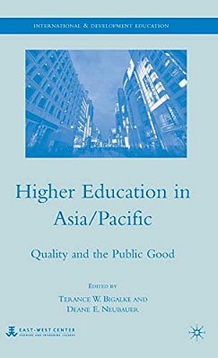 Higher Education In Asia/Pacific: Quality And The Public Good-..