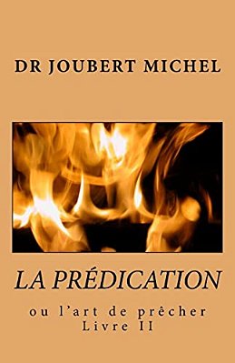 La Predication: Source D'Interpretation Biblique-..