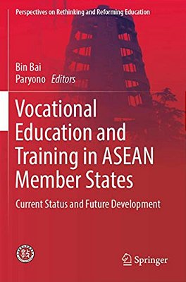 Vocational Education And Training In Asean Member States: Current Status And Future Development-..