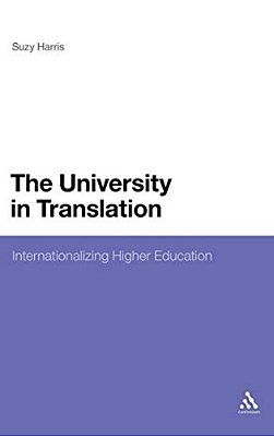 The University In Translation: Internationalizing Higher Education-..