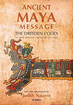 Ancient Mayan Message: Dresden Codex Facsimile-..