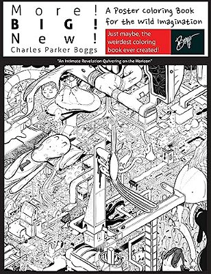 More! Big! New!: A Poster Coloring Book For The Wild Imagination-..