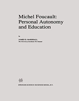 Michel Foucault: Personal Autonomy And Education-..