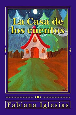 La Casa De Los Cuentos: Cinco Cuentos Infantiles-..