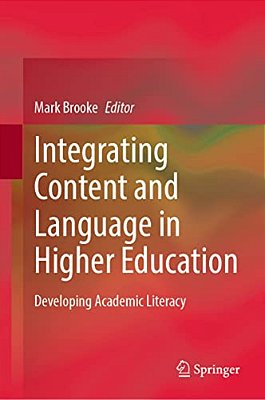Integrating Content And Language In Higher Education: Developing Academic Literacy-..