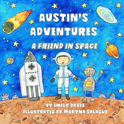 Austin's Adventures: A Friend In Space-..