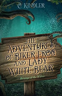 The Adventures Of Biker Frog And Lady White Bear: Revenge Of The Widow-..