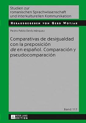 Comparativas De Desigualdad Con La Preposición «De» En Español. Comparación Y Pseudocomparación-..