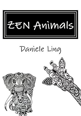 Zen Animals: A Complete Guide To Master Wild Animals Drawing In Zen Doodle-..