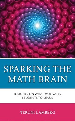 Sparking The Math Brain: Insights On What Motivates Students To Learn-..