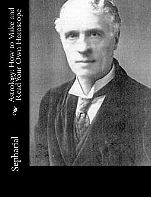 Astrology: How To Make And Read Your Own Horoscope-..