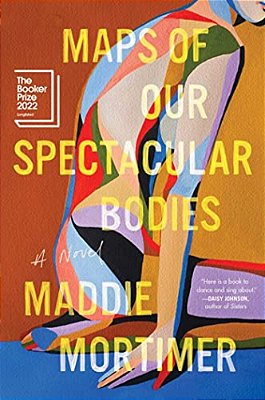 Maps Of Our Spectacular Bodies-..