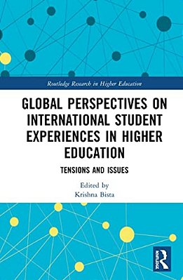 Global Perspectives On International Student Experiences In Higher Education: Tensions And Issues-..