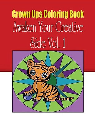 Grown Ups Coloring Book Awaken Your Creative Side Vol. 1 Mandalas-..