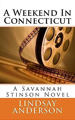 A Weekend In Connecticut: A Savannah Stinson Novel-..