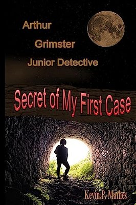 Arthur Grimster Junior Detective: Secret Of My First Case-..