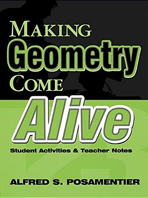 Making Geometry Come Alive: Student Activities And Teacher Notes-..