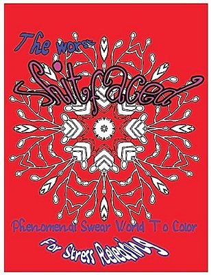 The Worst Shitfaced: Phenomenal Swear Word To Color For Stress Releasing-..