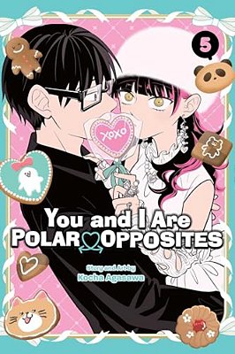 You And I Are Polar Opposites, Vol. 5-..
