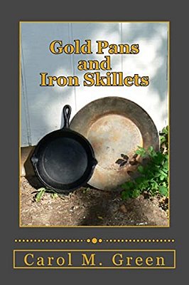 Gold Pans And Iron Skillets-..
