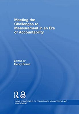 Meeting The Challenges To Measurement In An Era Of Accountability-..