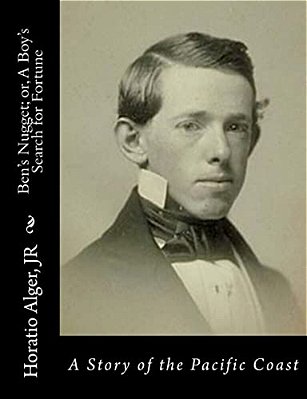 Ben's Nugget; Or, A Boy's Search For Fortune: A Story Of The Pacific Coast-..