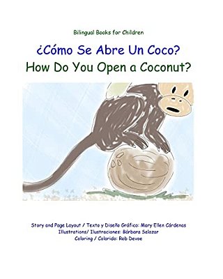 Como Se Abre Un Coco?: How Do You Open A Coconut?-..