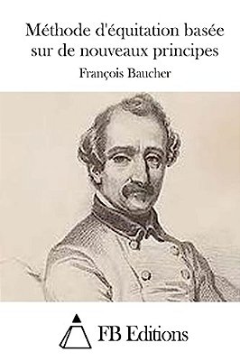 Méthode D'Équitation Basée Sur De Nouveaux Principes-..