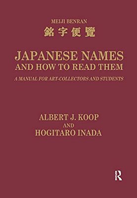 Japanese Names And How To Read Them: A Manual For Art Collectors And Students-..