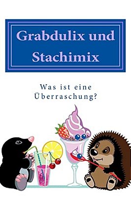Grabdulix Und Stachimix: Was Ist Eine Überraschung?-..