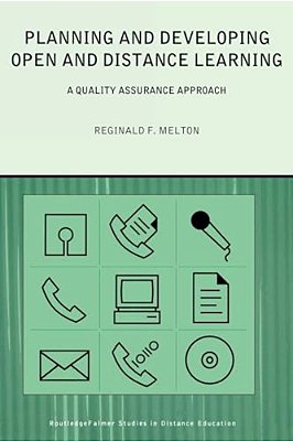 Planning And Developing Open And Distance Learning: A Framework For Quality-..