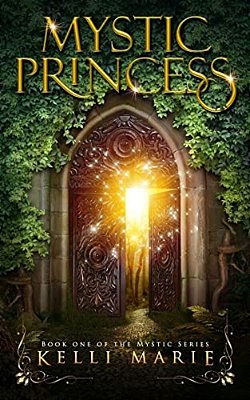 Mystic Princess: Book One Of The Mystic Series-..