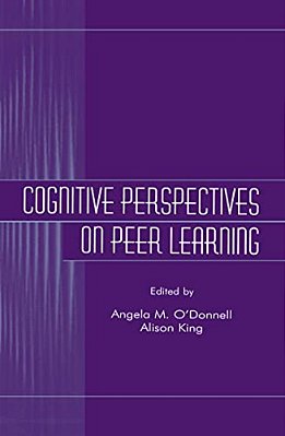Cognitive Perspectives On Peer Learning-..