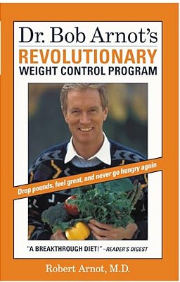 Dr. Bob Arnot's Revolutionary Weight Control Program-..