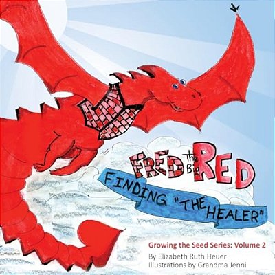 Fred The Big Red: Finding The Healer-..