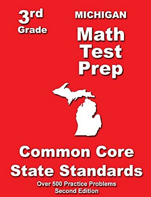 Michigan 3RD Grade Math Test Prep: Common Core State Standards-..