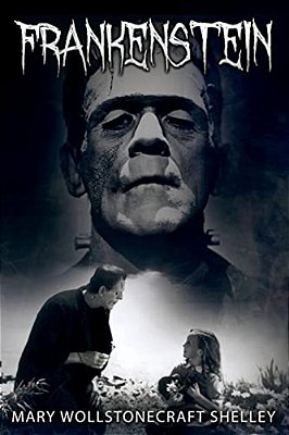 Frankenstein: Or, The Modern Prometheus-..