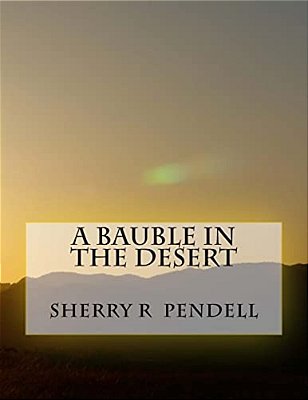 A Bauble In The Desert-..