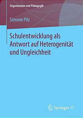 Schulentwicklung Als Antwort Auf Heterogenität Und Ungleichheit-..
