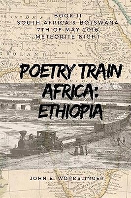 Poetry Train Africa: Ethiopia 2: Book 2 South Africa & Botswana-..