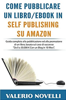 Come Pubblicare Un Libro O Ebook In Self Publishing Su Amazon-..