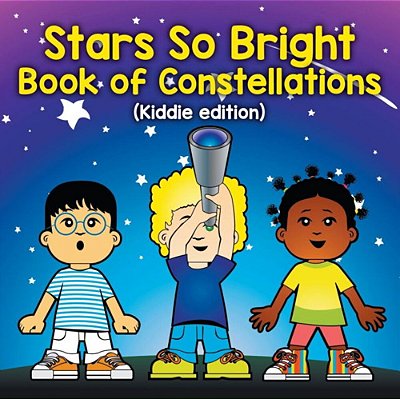 Stars So Bright: Book Of Constellations (Kiddie Edition)-..