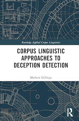 Corpus Linguistic Approaches To Deception Detection-..
