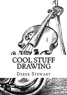 Cool Stuff Drawing: How To Draw The Best Of Cool Drawings In The Easiest Way-..