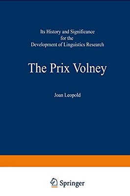 The Prix Volney: Its History And Significance For The Development Of Linguistics Research: Volume Ia And Volume Ib-..