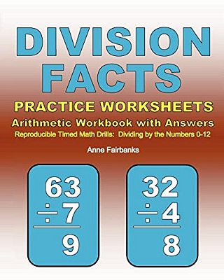 Division Facts Practice Worksheets Arithmetic Workbook With Answers: Reproducible Timed Math Drills: Dividing By The Numbers 0-12-..